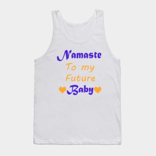 Namaste To My Future Baby Tank Top